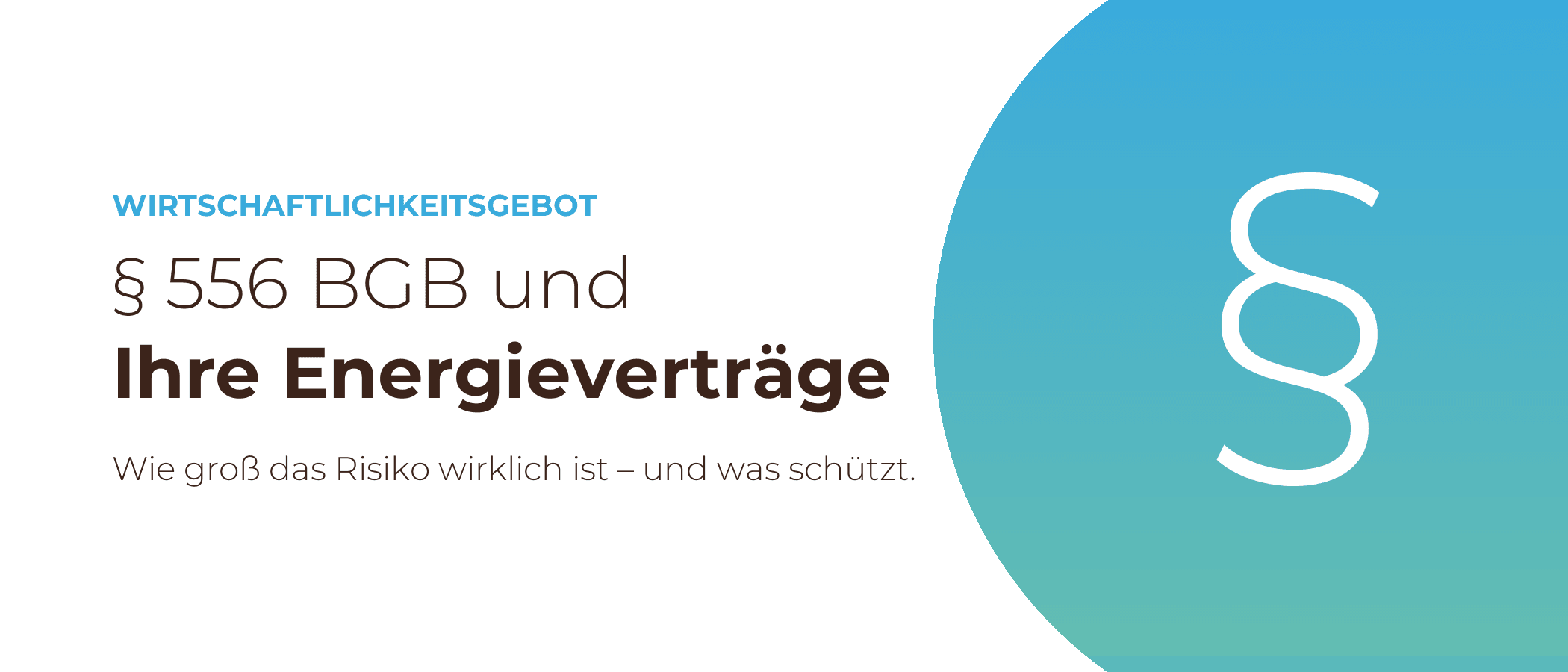 Titelgrafik: § 556 BGB und Ihre Energieverträge – wie groß das Risiko wirklich ist